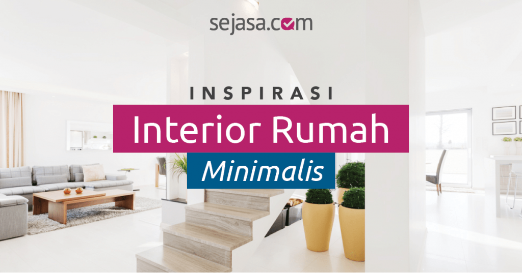 50 Inspirasi  Desain  Interior Rumah  Minimalis  Terbaru  2019 Sejasa com