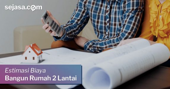 Menghitung Biaya Bangun Rumah 2 Lantai Sesuai Budget - Sejasa.com