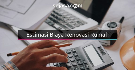 Menghitung Estimasi Biaya Renovasi Rumah